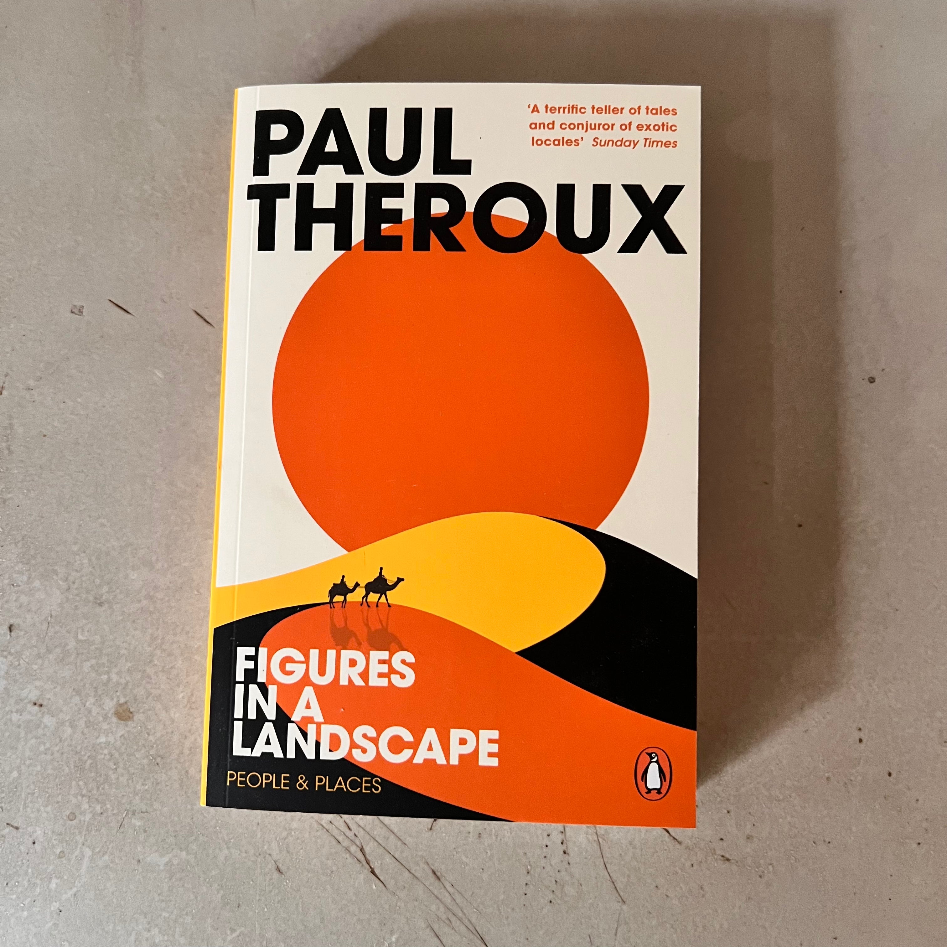 Figures in a Landscape: People and Places by Paul Theroux
