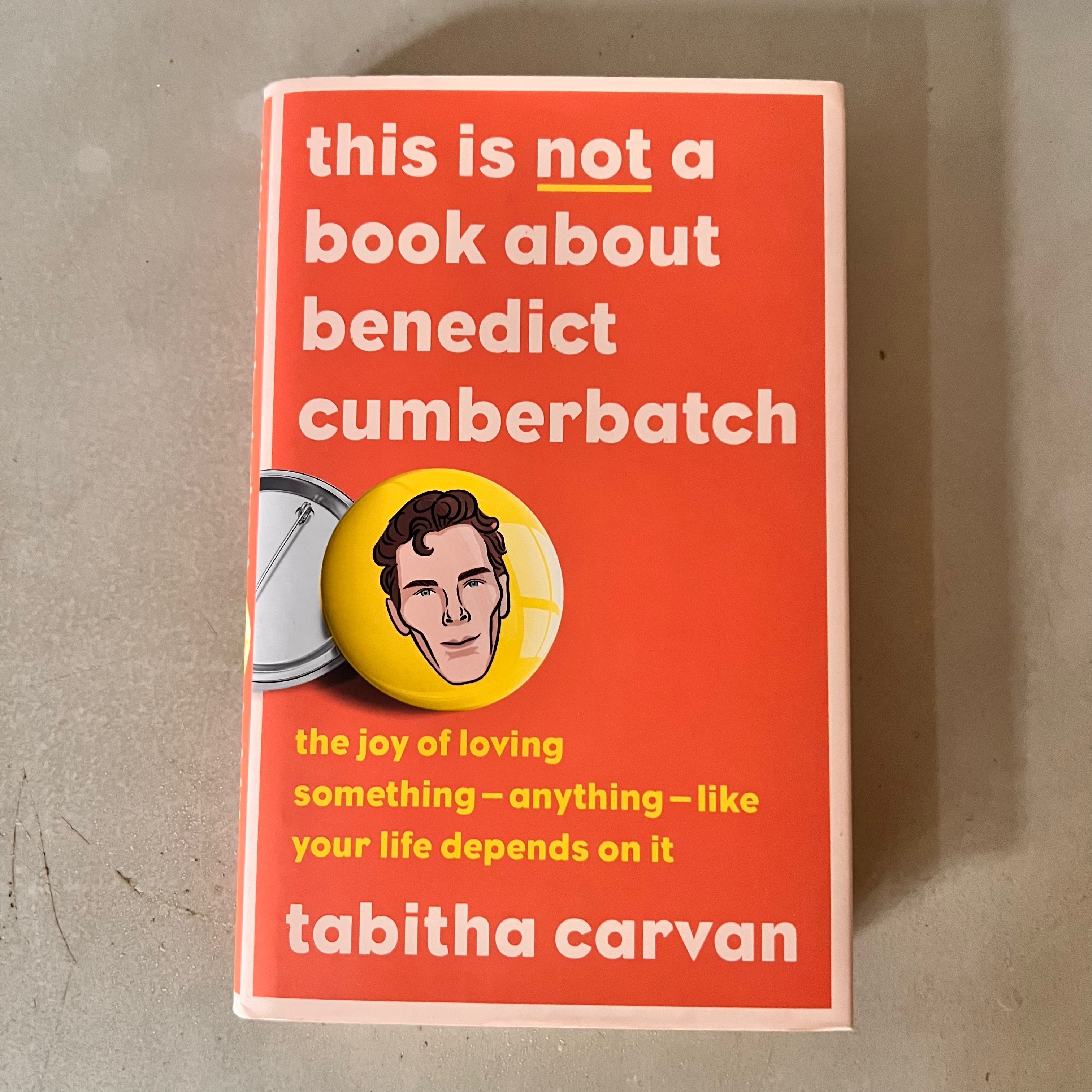 This is Not a Book About Benedict Cumberbatch by Tabitha Carvan