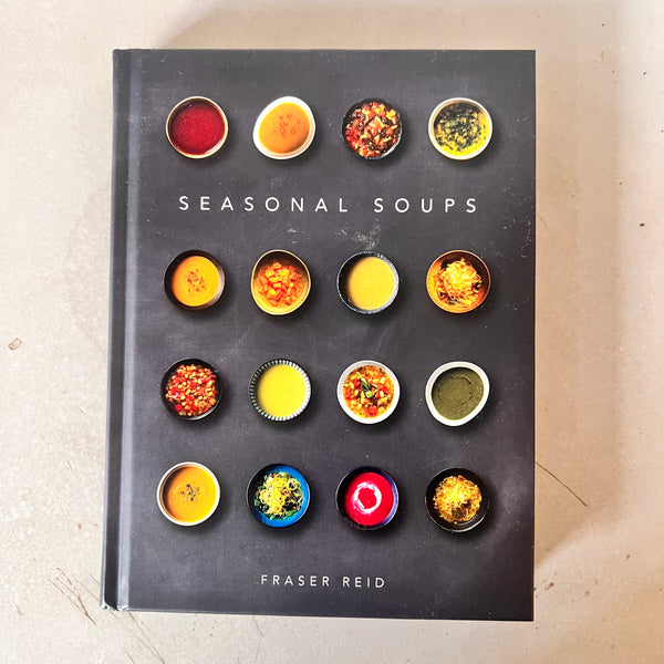 Seasonal Soups by Fraser Reid