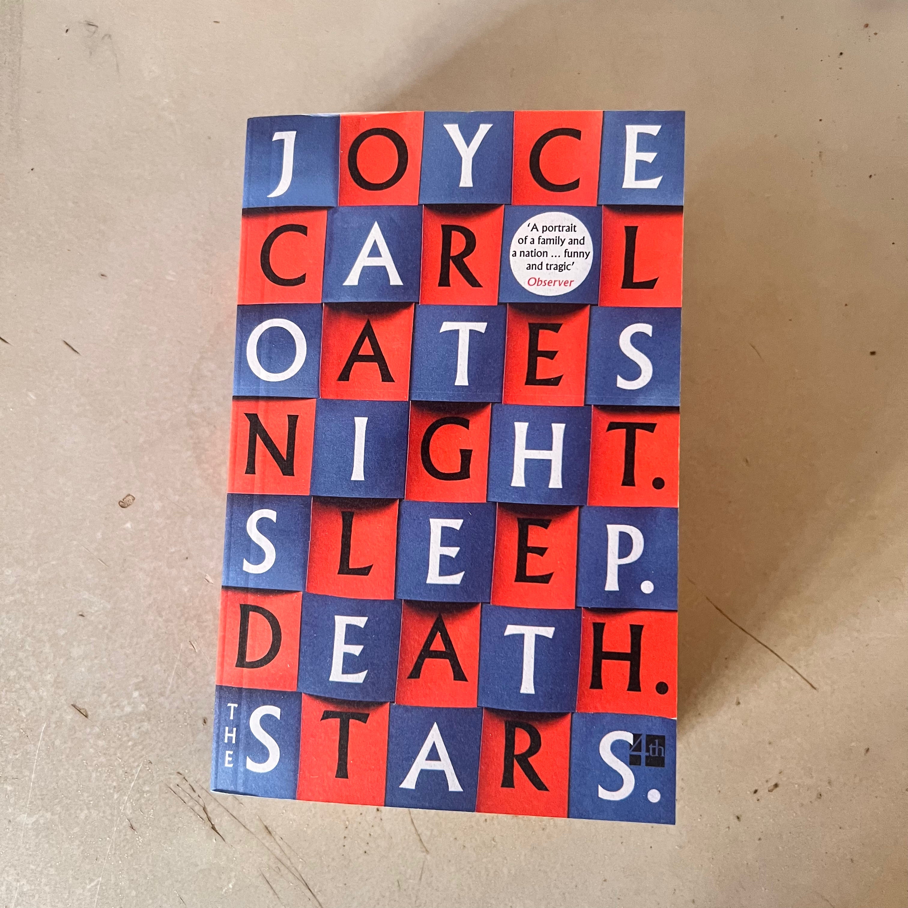 Night. Sleep. Death. The Stars. by Joyce Carol Oates