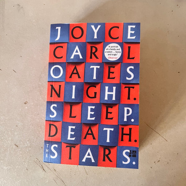 Night. Sleep. Death. The Stars. by Joyce Carol Oates
