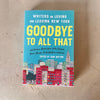 Goodbye to All That by Sari Botton