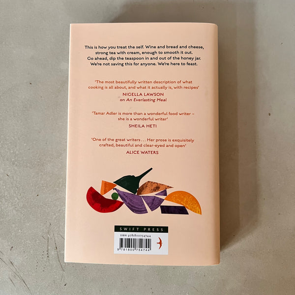 Feast on Your Life: Kitchen Meditations for Every Day by Tamar Adler