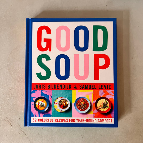 Good Soup by Joris Bijdendijk & Samuel Levie