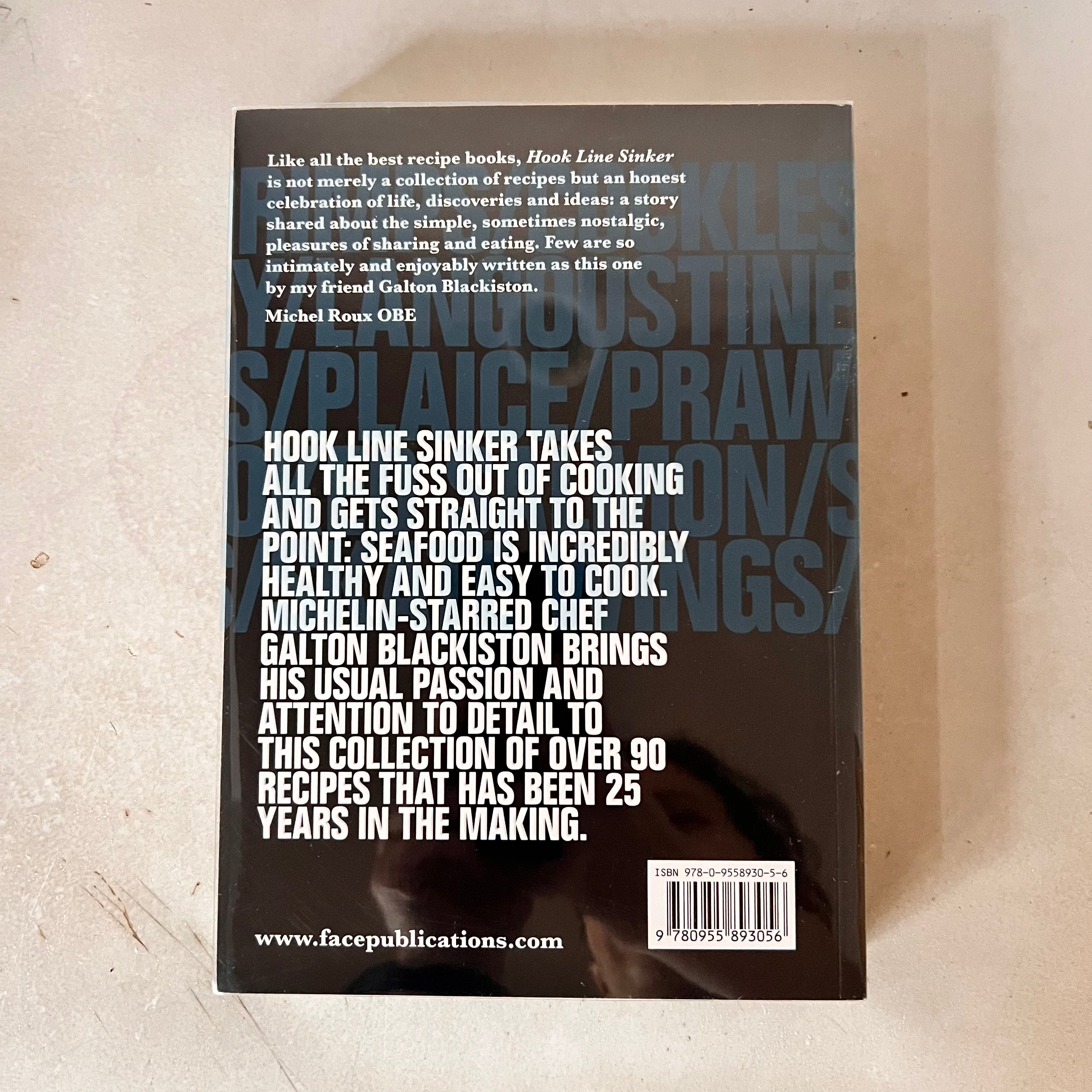 Hook Line Sinker: A Seafood Cookbook by Galton Blackiston