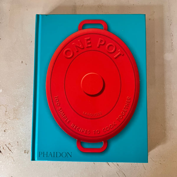 One Pot : 100 Simple Recipes to Cook Together by Amandine Bernardi