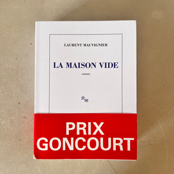 La Maison vide: Prix Goncourt 2025 de Laurent Mauvignier
