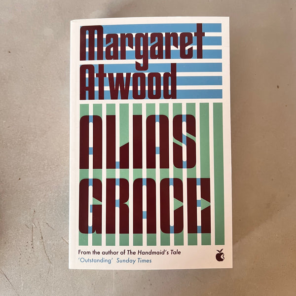 Alias Grace by Margaret Atwood