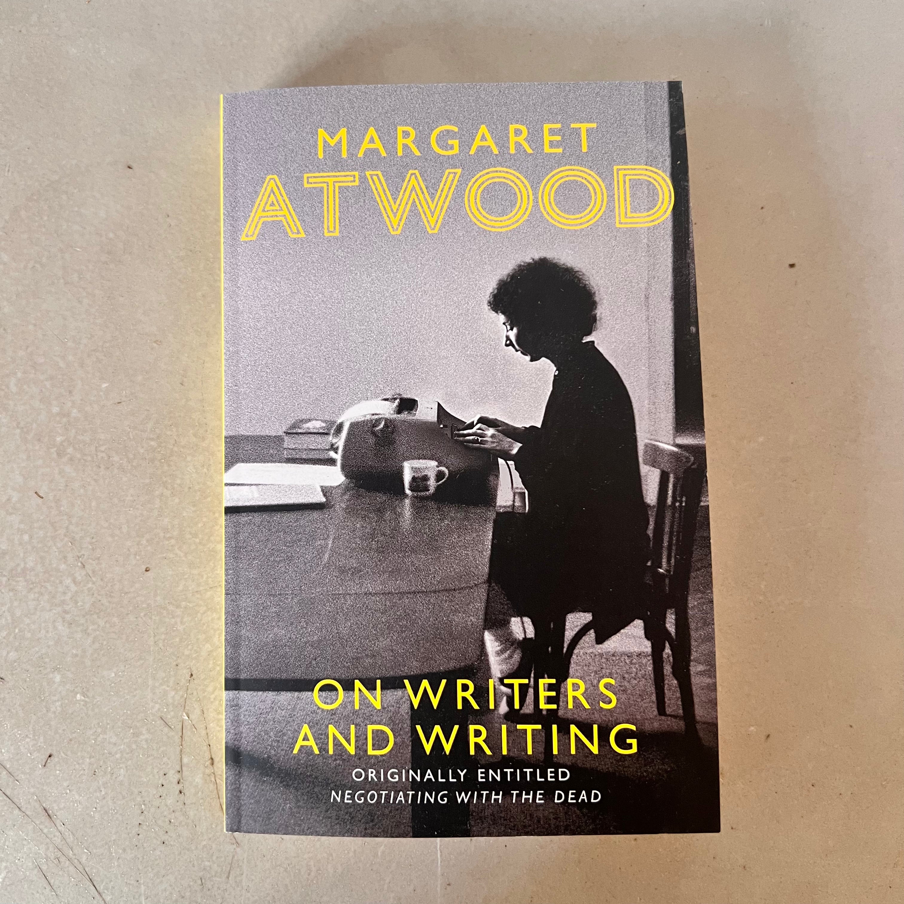 On Writers and Writing by Margaret Atwood