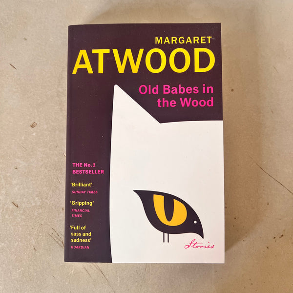 Old Babes in the Wood by Margaret Atwood