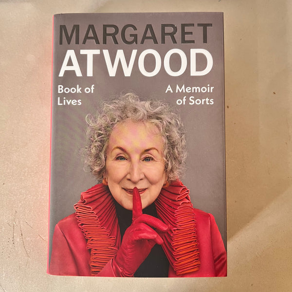 Book of Lives: A Memoir of Sorts by Margaret Atwood