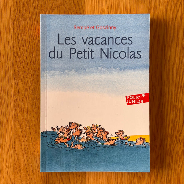 Les vacances du petit Nicolas by Rene Goscinny and Jean-Jacques Sempe