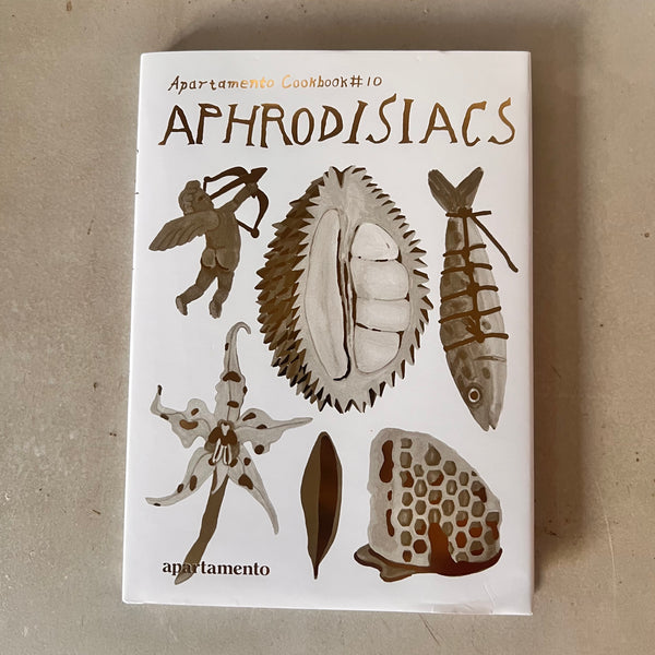 Apartamento Cookbook #10: Aphrodisiacs