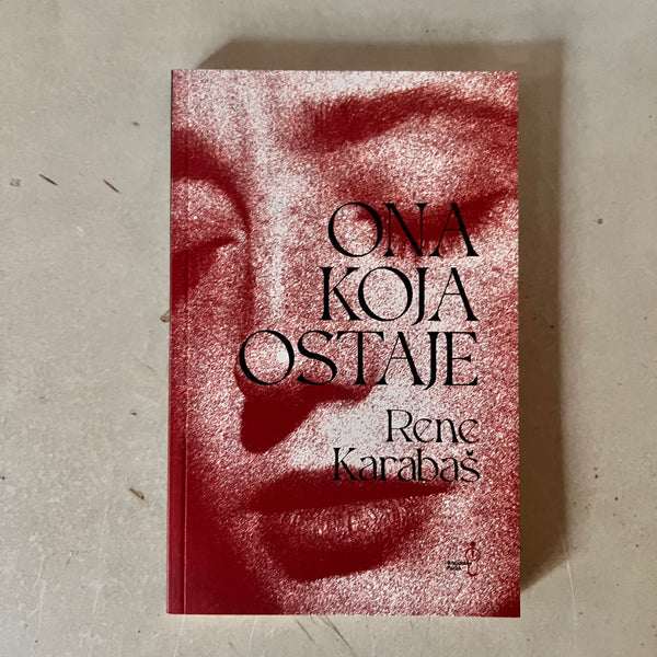 Ona koja ostaje by Рене Карабаш