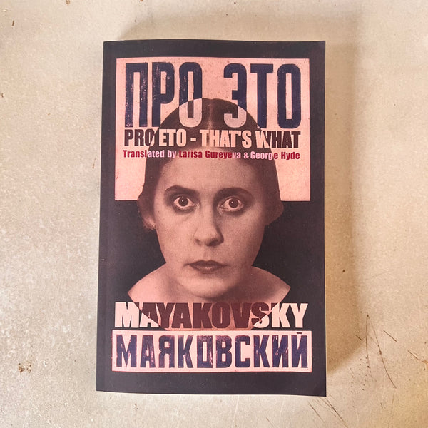 Pro Eto - That's What by Vladimir Mayakovsky