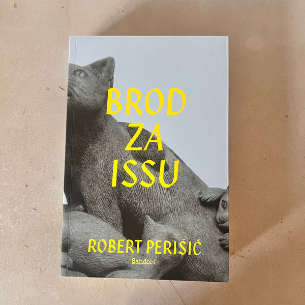 Brod za Issu by Robert Perišić