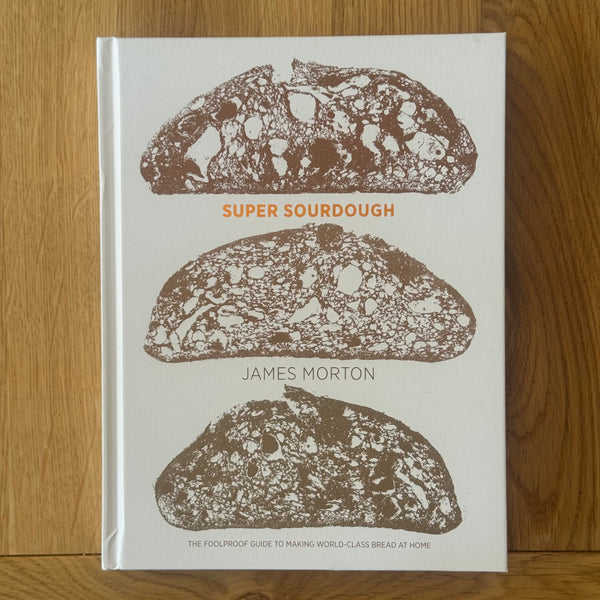 Super Sourdough by James Morton