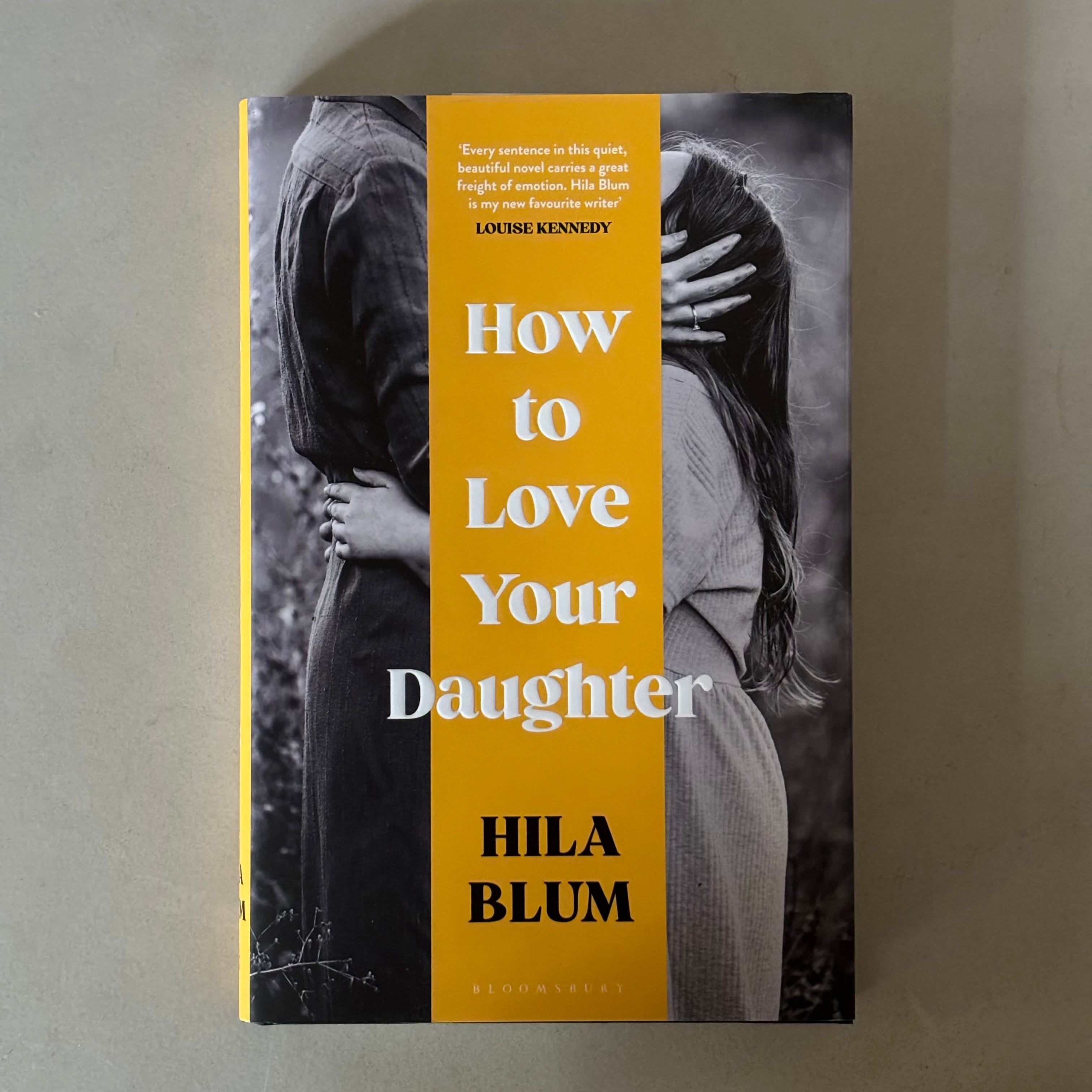 How to Love Your Daughter by Hila Blum