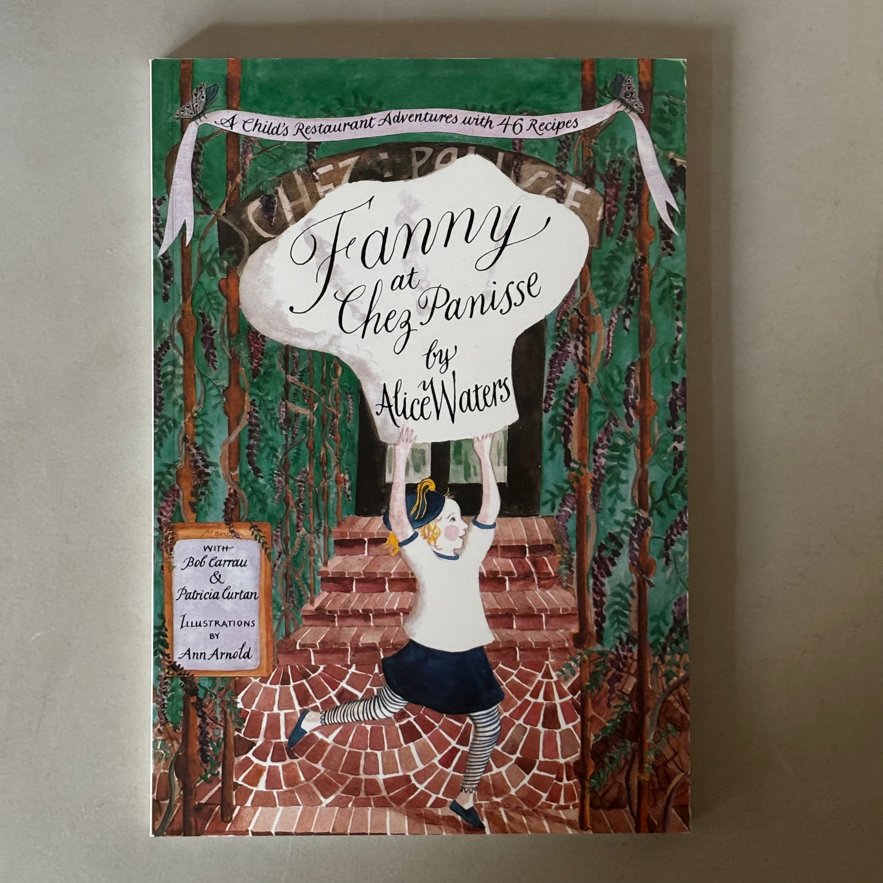 Fanny At Chez Panisse by Alice L. Waters