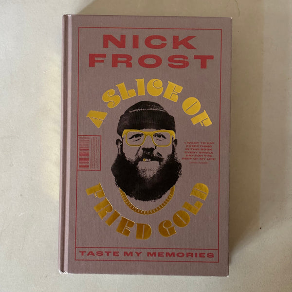 A Slice of Fried Gold by Nick Frost