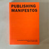 Publishing Manifestos by Michalis Pichler