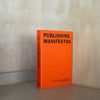 Publishing Manifestos by Michalis Pichler