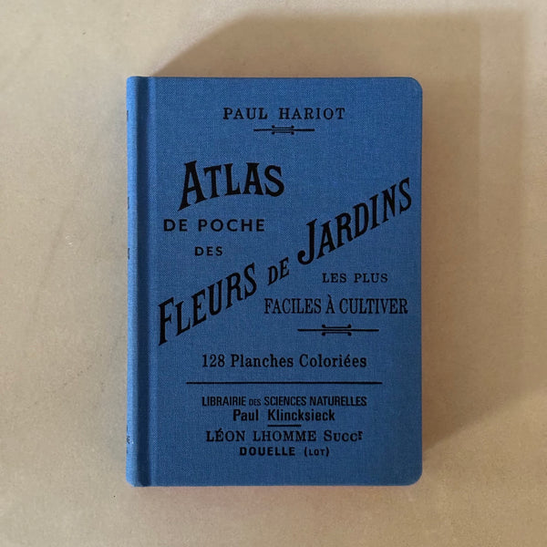 Atlas de poche des fleurs de jardins les plus faciles à cultiver by Paul Hariot et A. L. Regnier