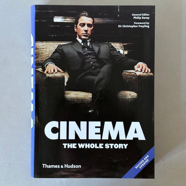 Cinema: The Whole Story by Philip Kemp