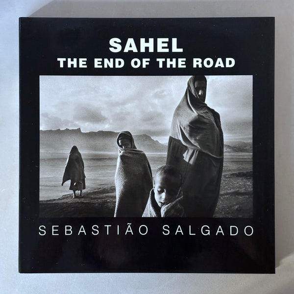 Sahel: The End of the Road by Sebastiao Salgado