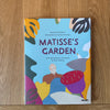 Matisse’s Garden by Samantha Friedman and Cristina Amodeo