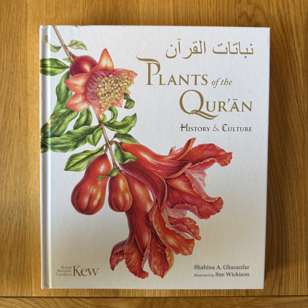 Plants of the Quran by Shahina A. Ghazanfar and Sue Wickison