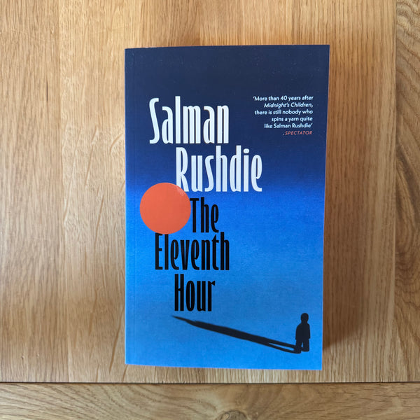 The Eleventh Hour by Salman Rushdie