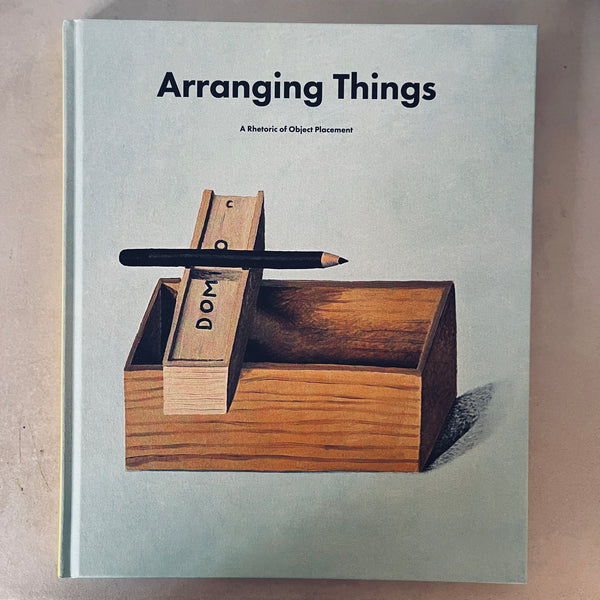 Arranging Things: A Rhetoric of Object Placement