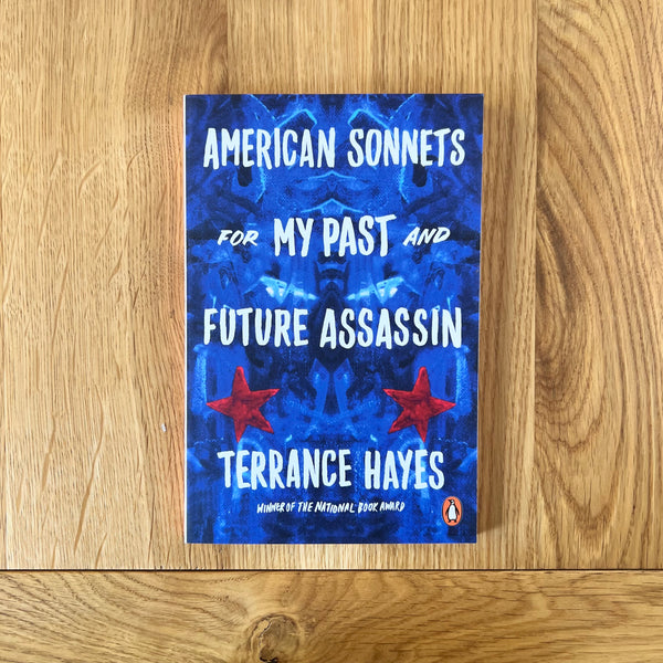 American Sonnets for My Past and Future Assassin by Terrance Hayes