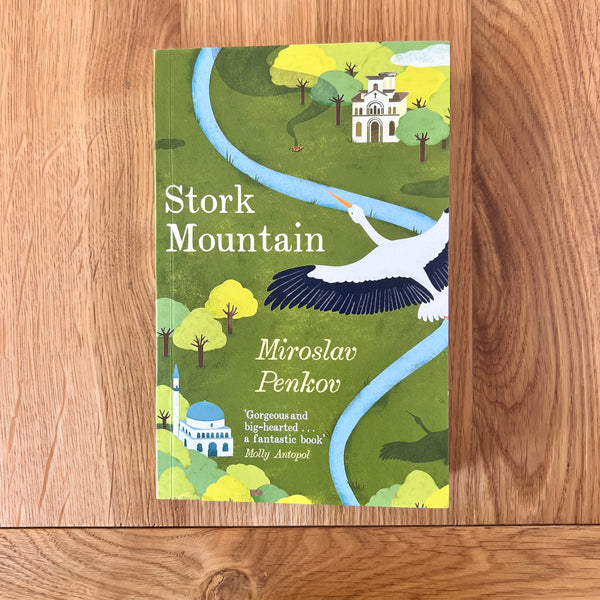 Stork Mountain by Miroslav Penkov