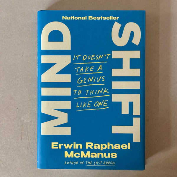 Mind Shift : It Doesn't Take a Genius to Think Like One by Erwin Rapha Mcmanus