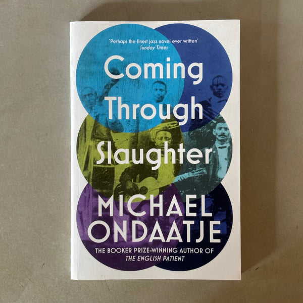 Coming Through Slaughter by Michael Ondaatje