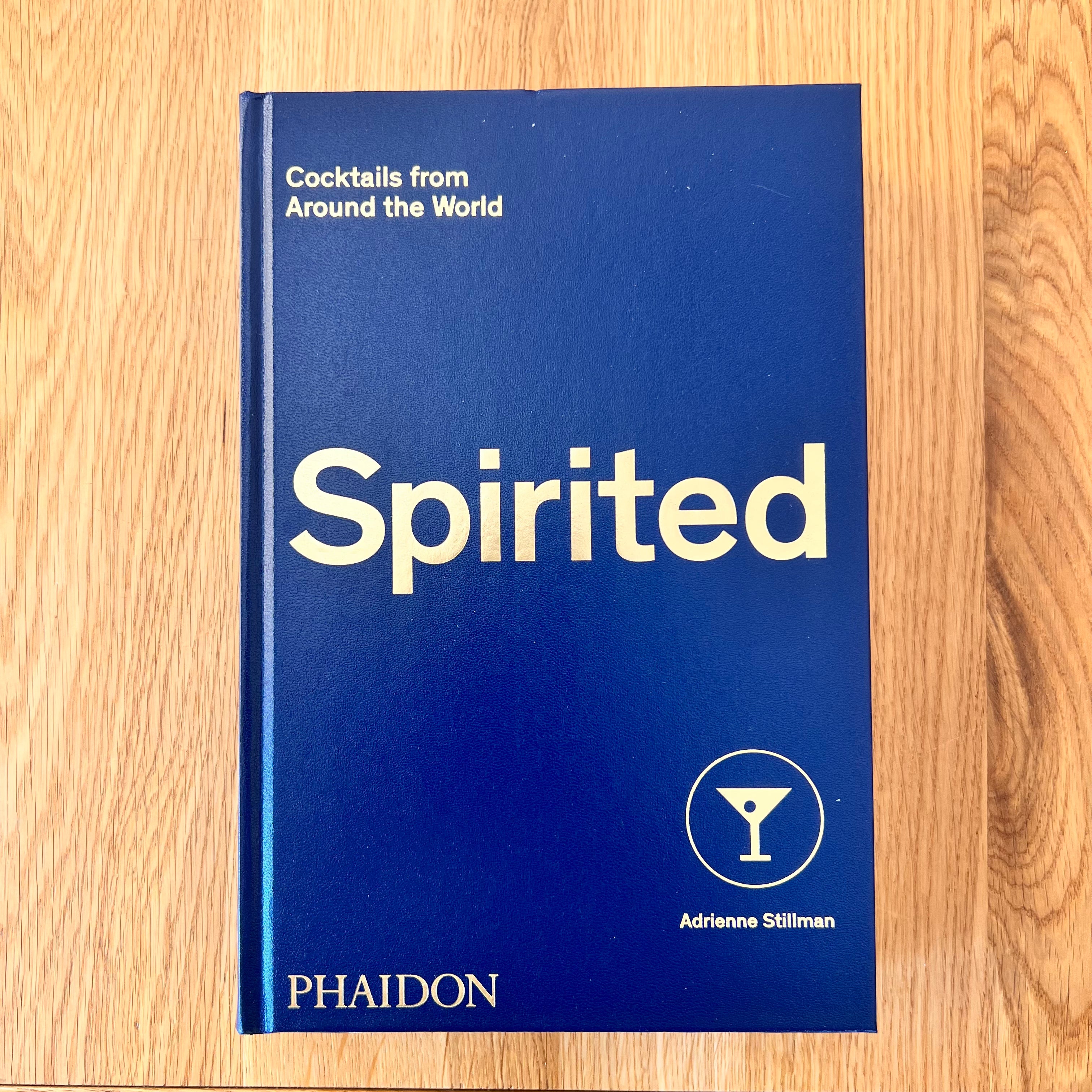 Spirited: Cocktails from Around the World by Adrienne Stillman