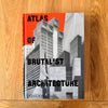 Atlas of Brutalist Architecture