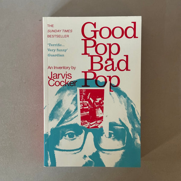 Good Pop, Bad Pop by Jarvis Cocker