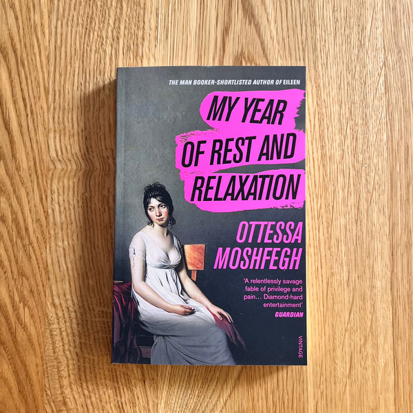 My Year of Rest and Relaxation by Ottessa Moshfegh