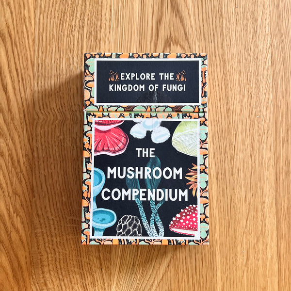 The Mushroom Compendium: Explore the Kingdom of Fungi