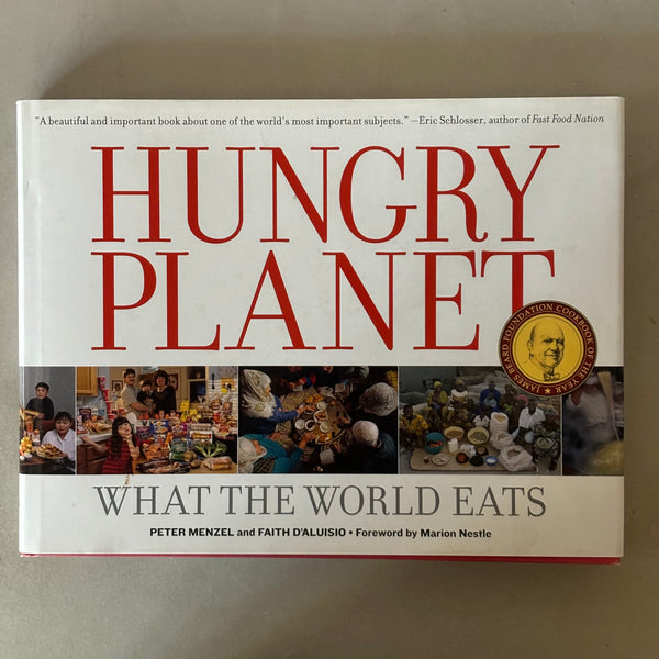 Hungry Planet: What the World Eats by Peter Menzel