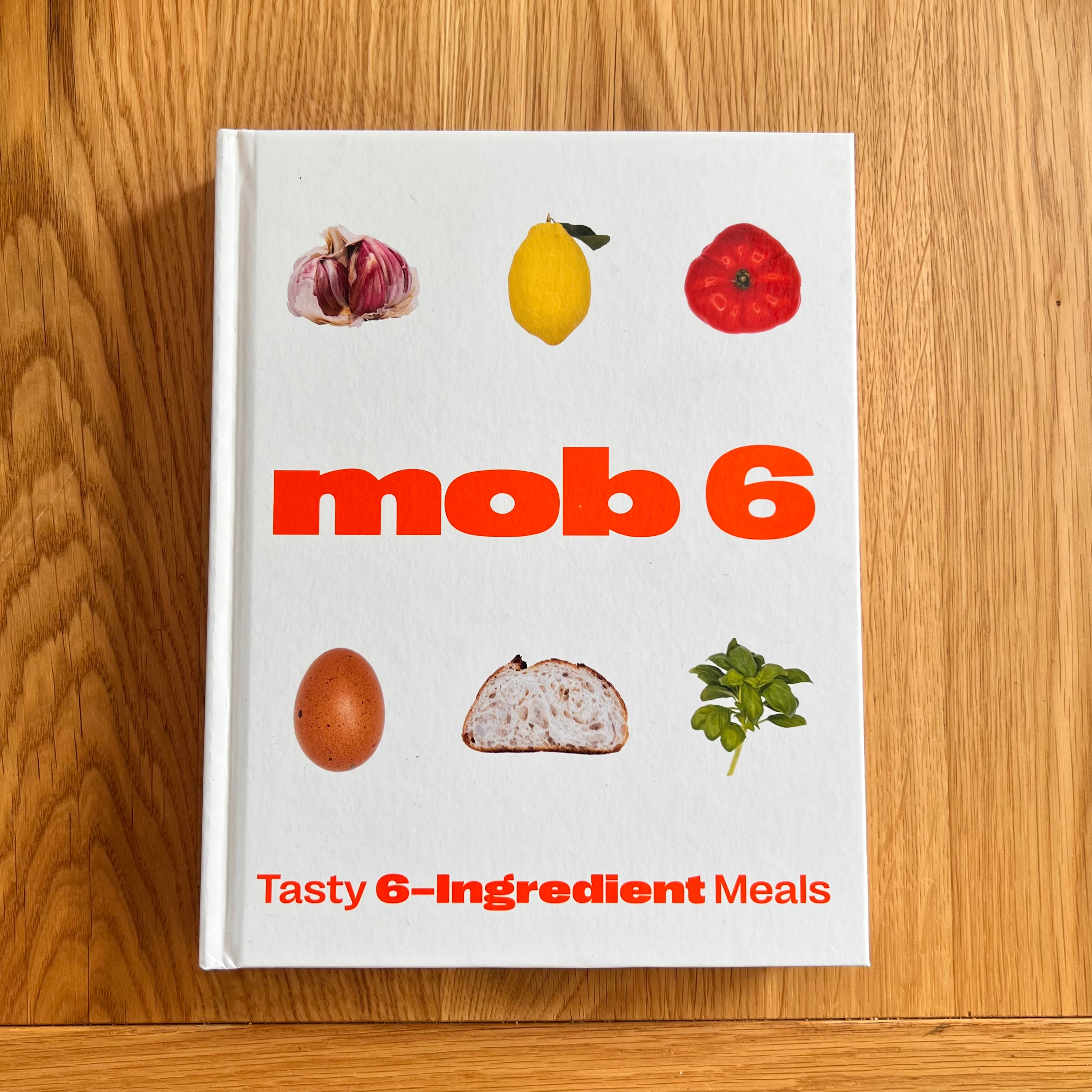 Mob 6: Tasty 6-Ingredient Meals