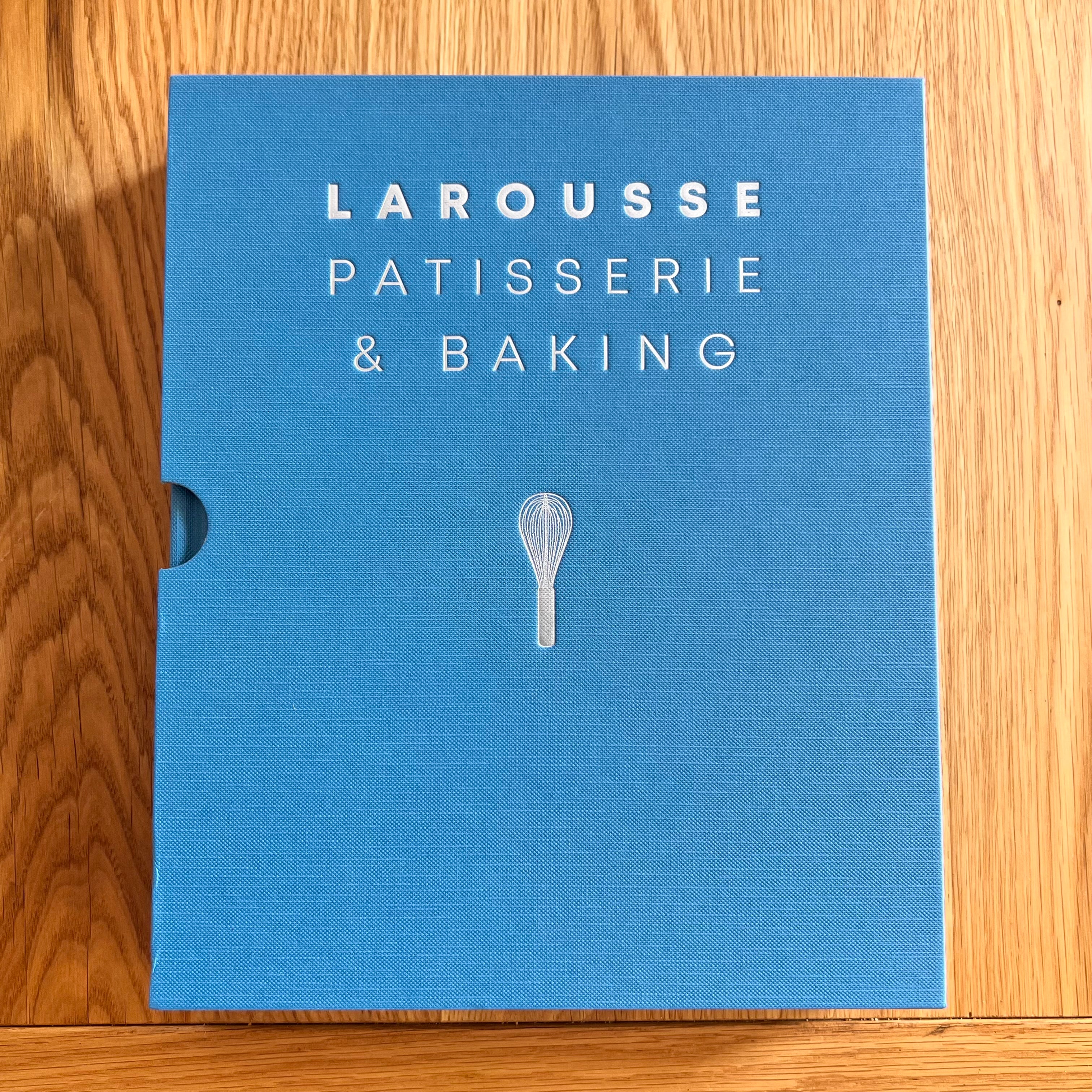 Larousse Patisserie and Baking