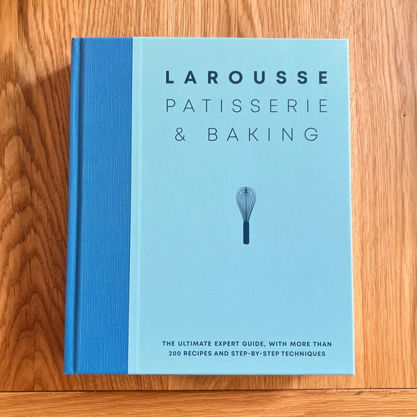 Larousse Patisserie and Baking
