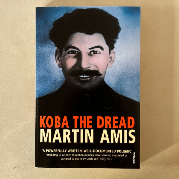 Koba The Dread by Martin Amis