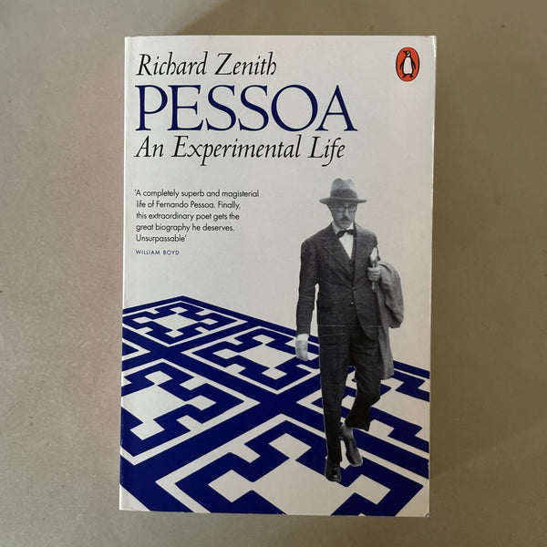 Pessoa: An Experimental Life by Richard Zenith