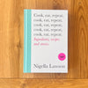 Cook, Eat, Repeat by Nigella Lawson