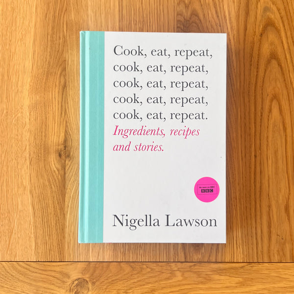 Cook, Eat, Repeat by Nigella Lawson